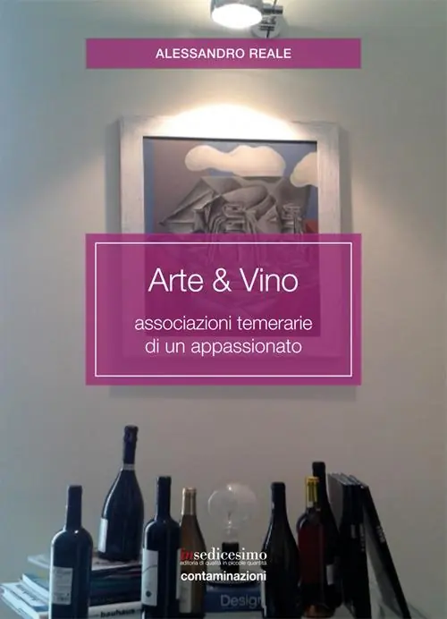 Arte & vino. Associazioni temerarie di un appassionato Di Tendenza