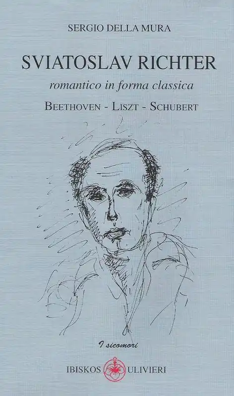 Sviatoslav Richter. Romantico in forma classica. Beethoven-Liszt-Schubert Occasione Imperdibile