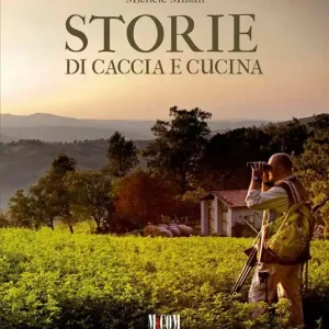 Offerta Storie di caccia e di cucina