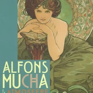 A Buon Prezzo Alfons Mucha e le atmosfere art nouveau. Catalogo della mostra (Milano, 10 dicembre 2015-20 marzo 2016, Genova, 30 aprile-10 settembre 2016). Ediz. illustrata