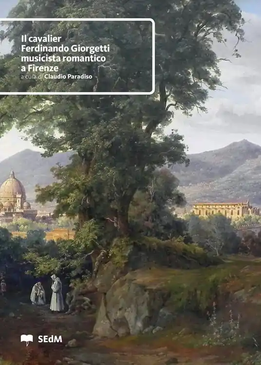 Il cavalier Ferdinando Giorgetti, musicista romantico a Firenze A Buon Prezzo