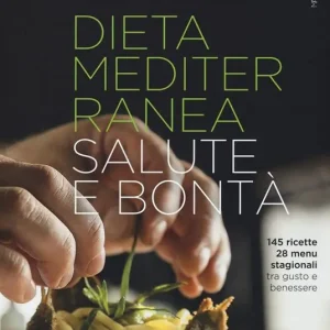 Dieta mediterranea. Salute e bontà Consegna Rapida