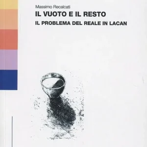 Prezzo Scontato Il vuoto e il resto. Il problema del reale in Lacan