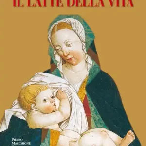Il latte della vita. Alla scoperta della Madonna del Latte tra varesotto e Canton Ticino Reso Gratuito