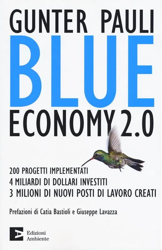 Blue economy 2.0. 200 progetti implementati, 4 miliardi di dollari investiti, 3 milioni di nuovi posti di lavoro creati Novità