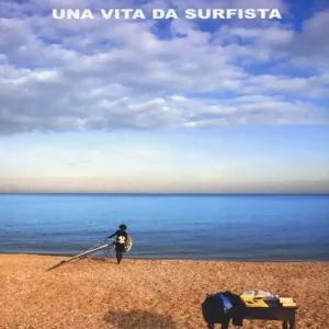 Cambiare si può. Una vita da surfista Compra Oggi Stesso