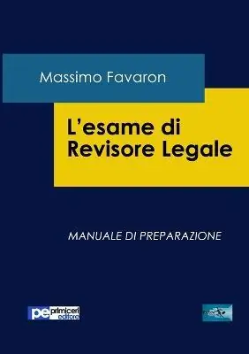 L‘esame di revisione legale. Manuale di preparazione Non Perdere