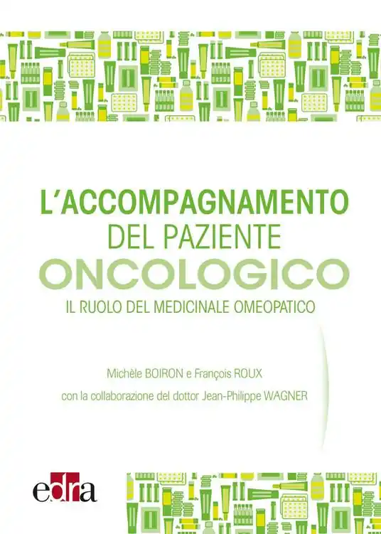 L‘ accompagnamento del paziente oncologico. Il ruolo del medicinale omeopatico Prezzo Scontato