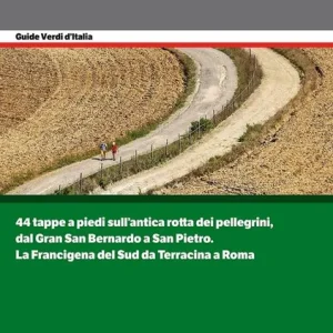 Prezzo Conveniente La via Francigena da Lucca a Roma