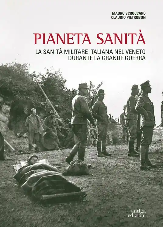 Pianeta sanità. La sanità militare italiana nel Veneto durante la grande guerra Pagamento Sicuro