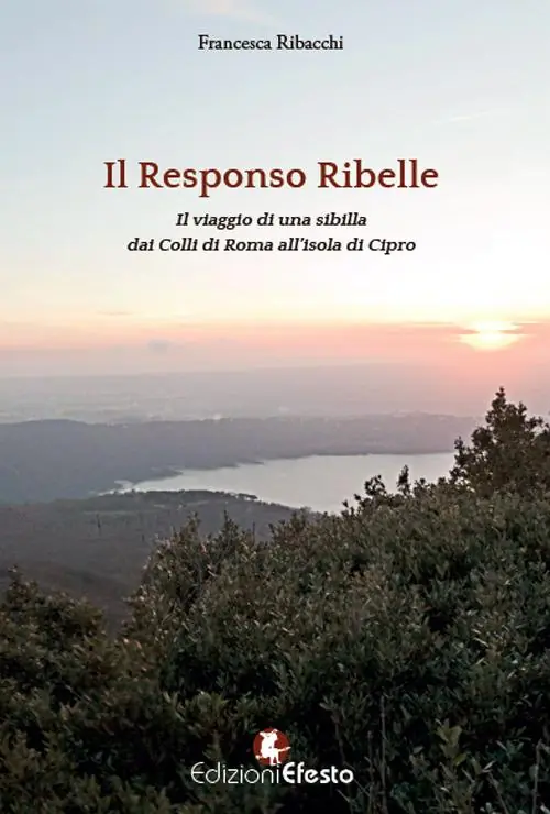 Responso ribelle. Il viaggio di una sibilla dai colli di Roma all‘isola di Cipro Nuovo Arrivo