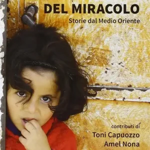 Subito Disponibile L‘ ora prima del miracolo. Storie dal Medio Oriente