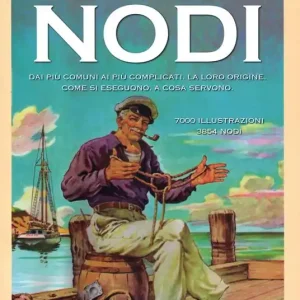 Prezzo Di Fabbrica Il grande libro dei nodi. Dai più comuni ai più complicati. La loro origine. Come si eseguono. A cosa servono. Ediz. limitata