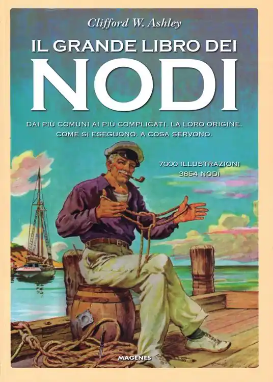Prezzo Di Fabbrica Il grande libro dei nodi. Dai più comuni ai più complicati. La loro origine. Come si eseguono. A cosa servono. Ediz. limitata
