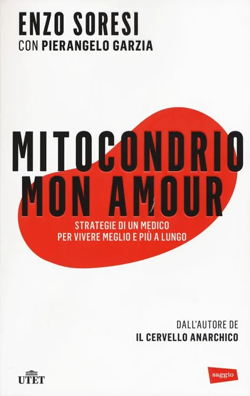 Mitocondrio mon amour. Strategie di un medico per vivere meglio e più a lungo. Con e-book Promo Stagionale