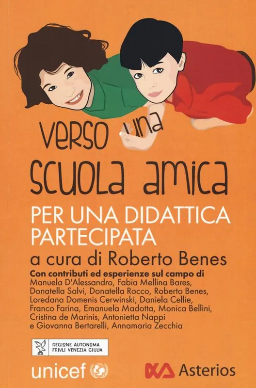 Verso una scuola amica. Per una didattica partecipata Bestseller