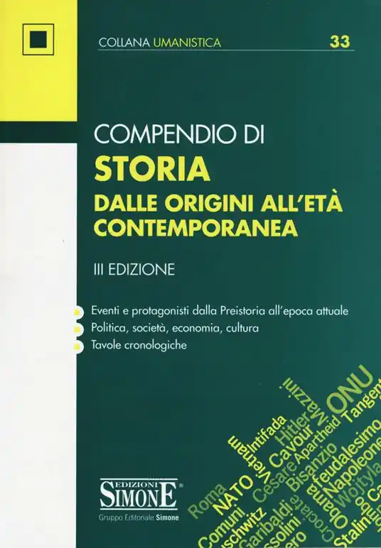 Offerta Limitata Compendio di storia. Dalle origini all‘Età contemporanea. Eventi e protagonisti dalla Preistoria all‘epoca attuale. Politica, società, economia, cultura. Tavole cronologiche