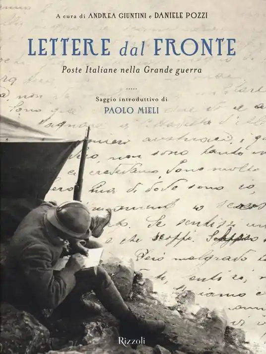 Vendita Finale Lettere dal fronte. Poste Italiane nella grande guerra. Ediz. illustrata