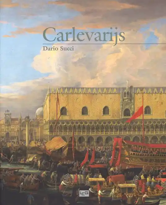 Luca Carlevarijs. Ediz. illustrata Prezzo Di Fabbrica