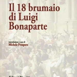 Il 18 brumaio di Luigi Bonaparte Occasione Imperdibile