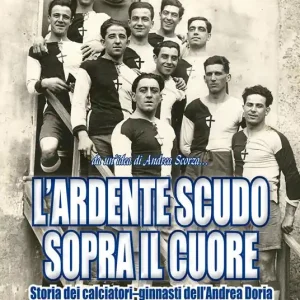L‘ ardente scudo sopra il cuore. Storia dei calciatori dell‘Andrea Doria Popolare