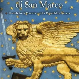 Di Tendenza Il Leone di San Marco. Il simbolo di Venezia e della Repubblica veneta