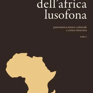 Le letterature dell‘Africa lusofona. Panoramica storico-culturale e critico-letteraria Occasione