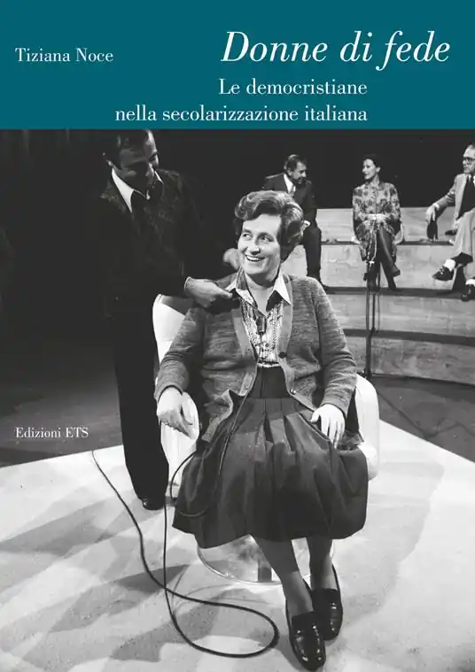 Donne di fede. Le democristiane nella secolarizzazione italiana Spedizione Espresso