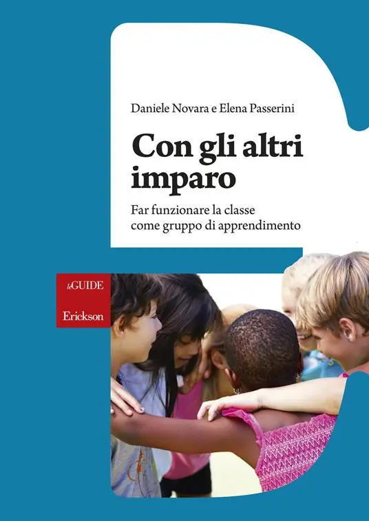 Promozione Esclusiva Con gli altri imparo. Far funzionare la classe come gruppo di apprendimento
