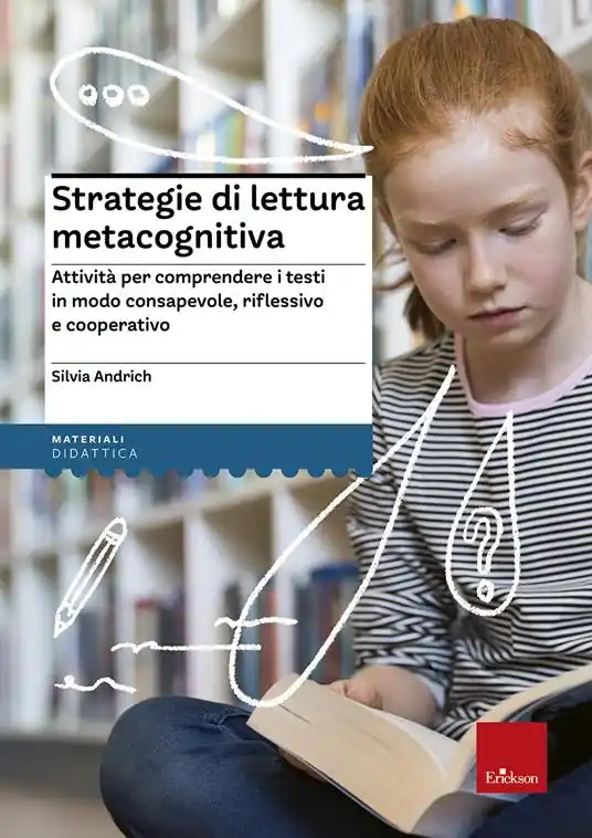 Prezzo Di Fabbrica Strategie di lettura metacognitiva. Attività per comprendere i testi in modo consapevole, riflessivo e cooperativo