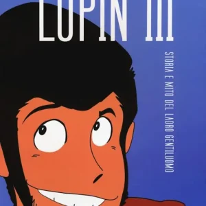 Lupin III. Storia e mito del ladro gentiluomo Occasione