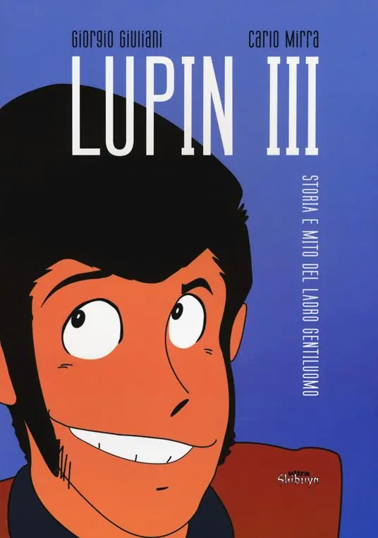 Lupin III. Storia e mito del ladro gentiluomo Occasione
