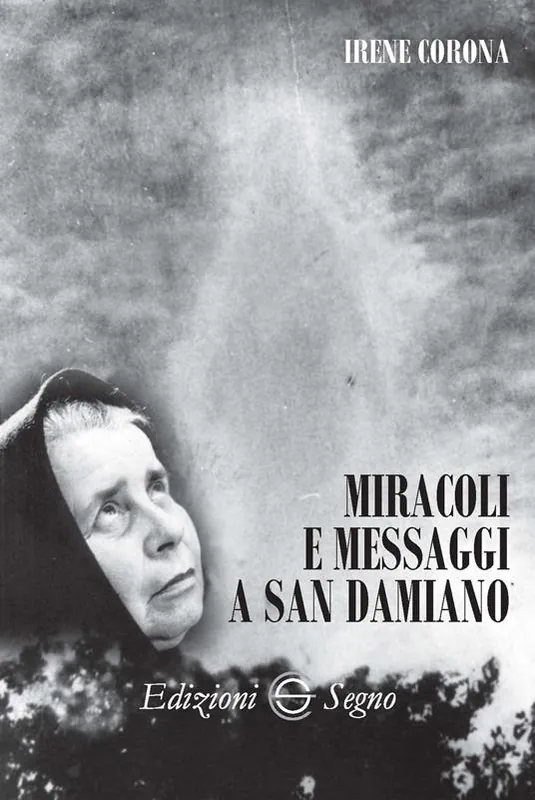 Soddisfatti O Rimborsati Miracoli e messaggi a San Damiano