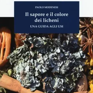 A Buon Prezzo Il sapore e il colore dei licheni. Una guida agli usi