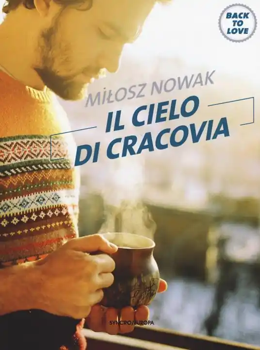 Miglior Prezzo Il cielo di Cracovia. Back to love
