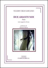 Due amanti noi. Ediz. italiana e spagnola Subito Disponibile