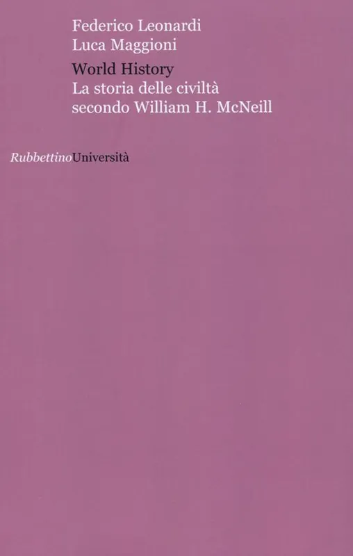 World history. La storia delle civiltà secondo William H. McNeill Spedizione Espresso