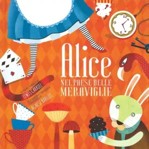 Alice nel paese delle meraviglie. Ediz. illustrata Ultimissimo Modello