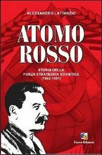 Occasione Imperdibile Atomo rosso. Storia della forza strategica sovietica (1945-1991)