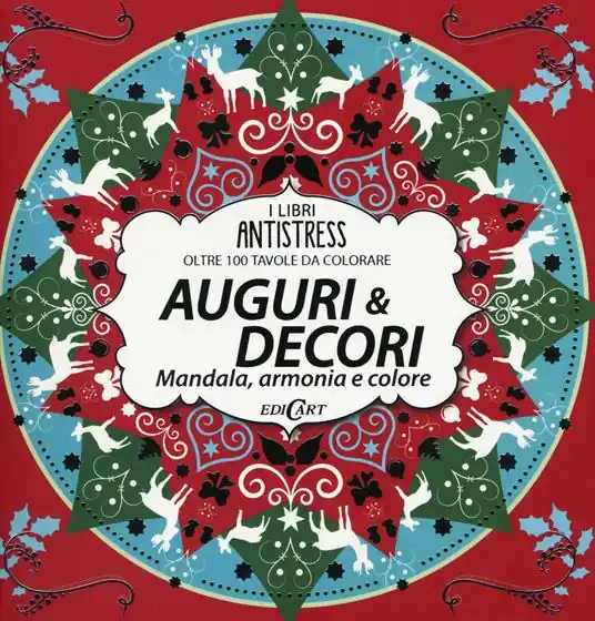Più Venduto Auguri & decori. Mandala, armonia e colore. Oltre 100 tavole da colorare