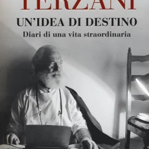 Un‘idea di destino. Diari di una vita straordinaria Soddisfatti O Rimborsati