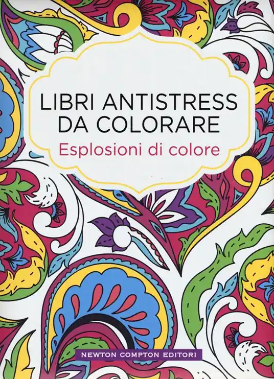 Esplosioni di colore. Libri antistress da colorare Promozione Esclusiva