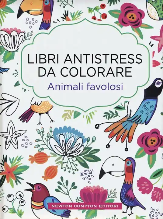 Ultime Pezzi Animali favolosi. Libri antistress da colorare
