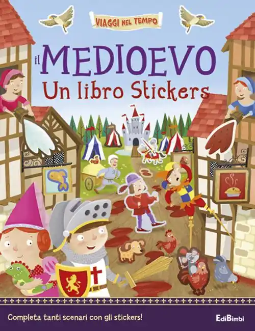 Direttamente Dal Produttore Il Medioevo. Un libro stickers. Ediz. illustrata
