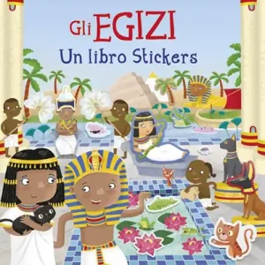 Offerta Lampo Gli egizi. Un libro stickers. Ediz. illustrata