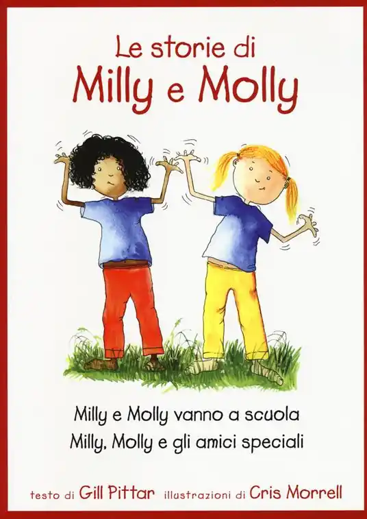 Le storie di Milly e Molly. Milly e Molly vanno a scuola-Milly, Molly e gli amici speciali Economico
