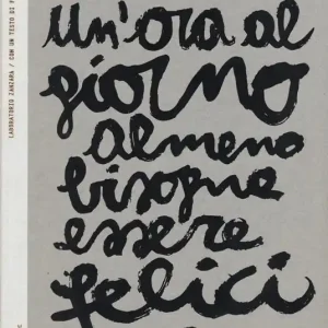 Must-Have Un‘ora al giorno almeno bisogna essere felici. Ediz. italiana e inglese