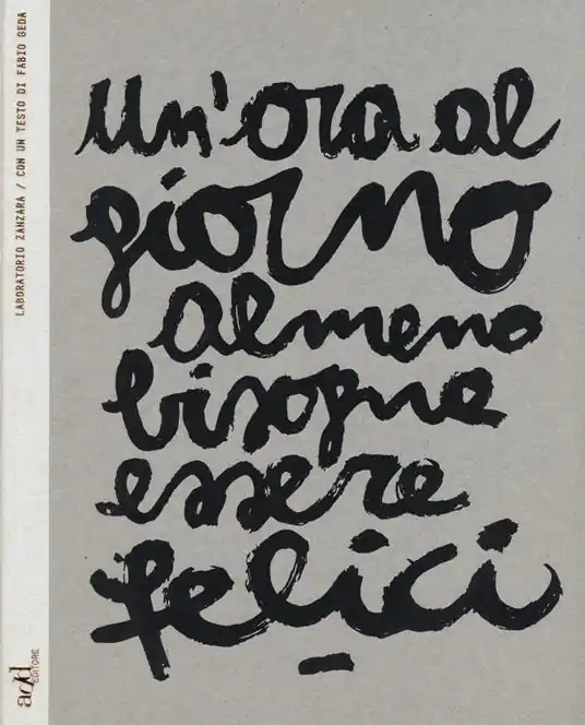 Must-Have Un‘ora al giorno almeno bisogna essere felici. Ediz. italiana e inglese