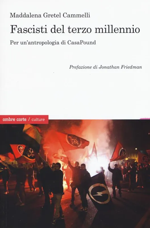 Offerta Limitata Fascisti del terzo millennio. Per un‘antropologia di CasaPound