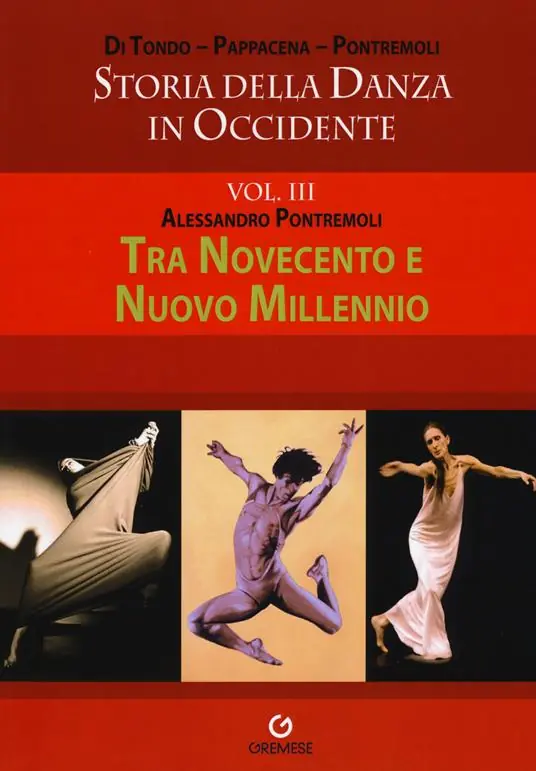 Non Perdere Storia della danza in Occidente. Vol. 3 Tra Novecento e nuovo millennio
